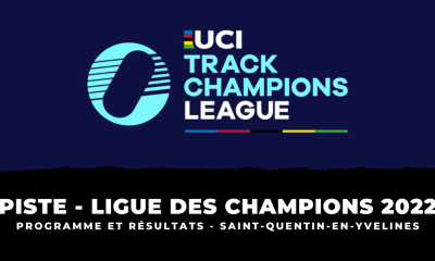 Programme résultats Ligue des champions de cyclisme sur piste 2022 - Saint-Quentin-en-Yvelines
