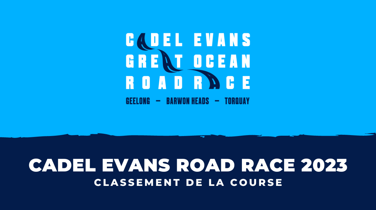 Classement Cadel Evans Road Race 2023