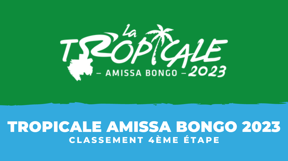 Tropicale Amissa Bongo 2023 - Classement 4ème étape