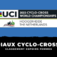 Mondiaux Cyclo-cross 2023 – Classement Espoirs femmes