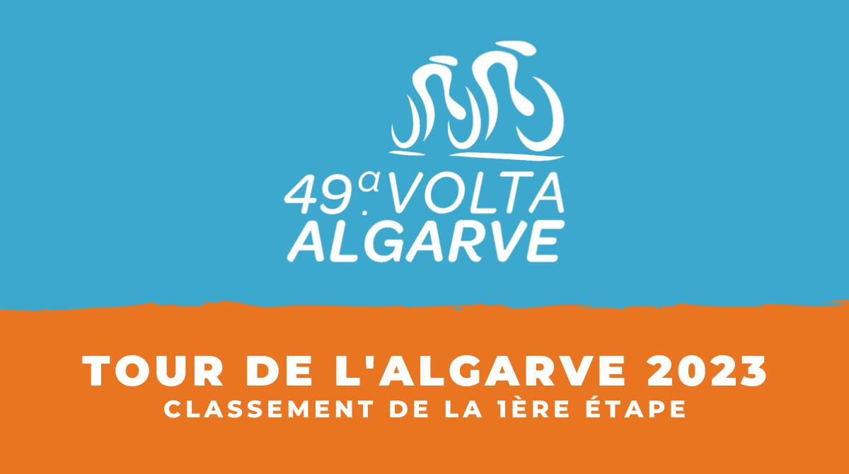 Tour de l'Algarve 2023 - Classement 1ère étape
