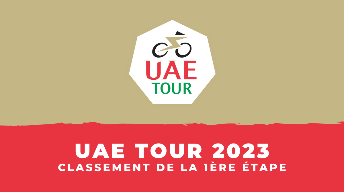 UAE Tour 2023 - Classement 1ère étape