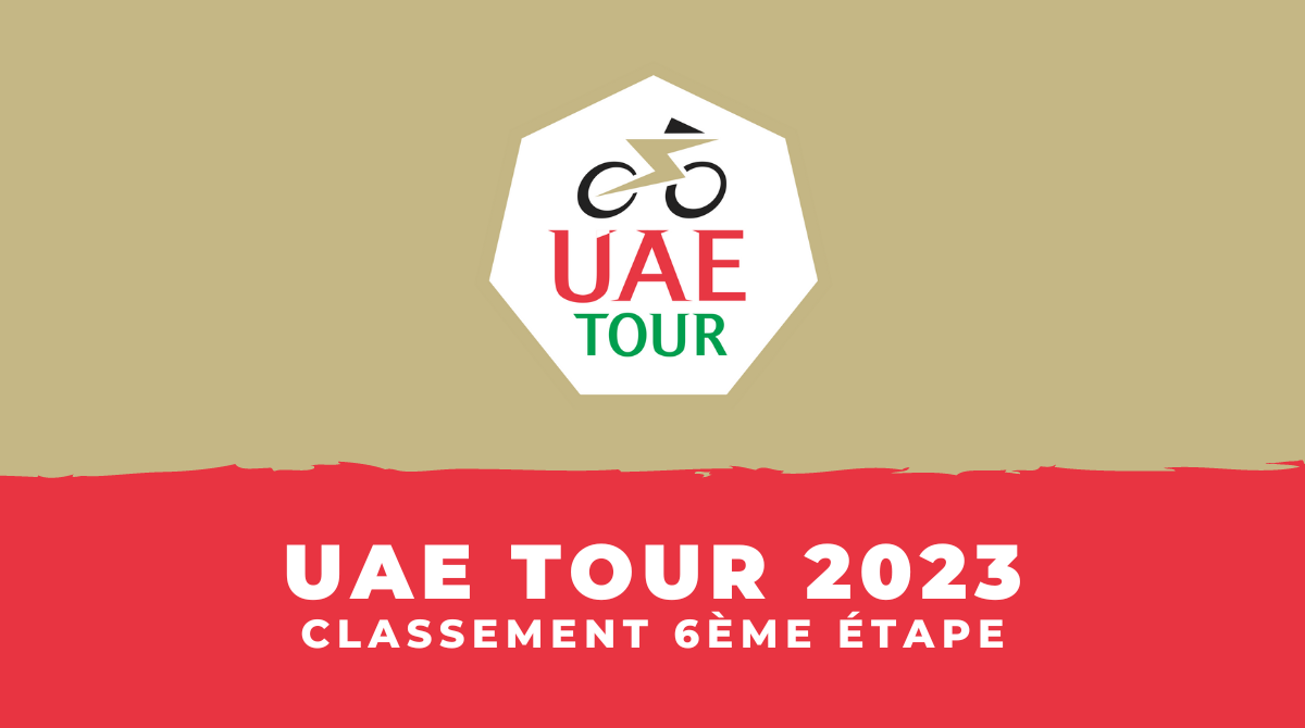 UAE Tour 2023 - Classement 6ème étape