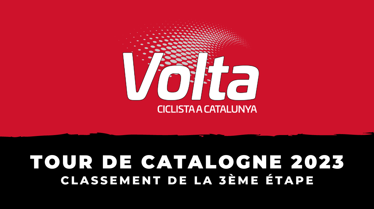 Tour de Catalogne 2023 - Classement 3ème étape