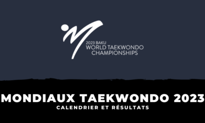 Calendrier et résultats Championnats du monde de taekwondo 2023