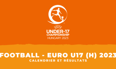 Calendrier et résultats Euro U17 masculin de football 2023