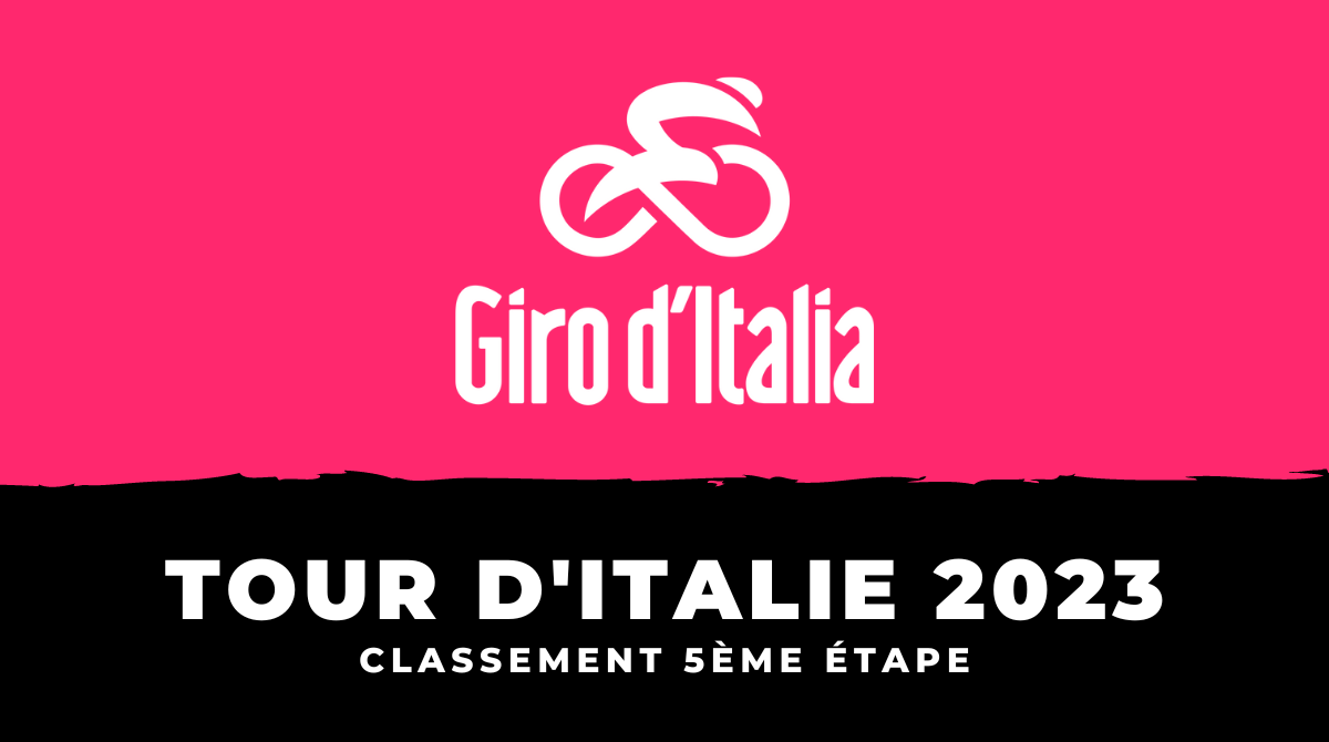 Tour d'Italie 2023 - Classement 5ème étape