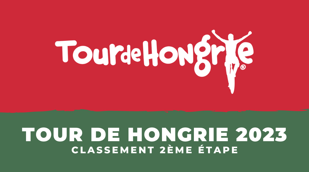 Tour de Hongrie 2023 - Classement 2ème étape