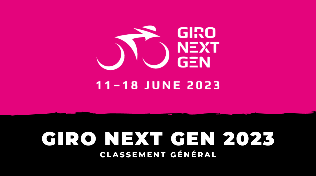 Giro Next Gen 2023 - Classement général