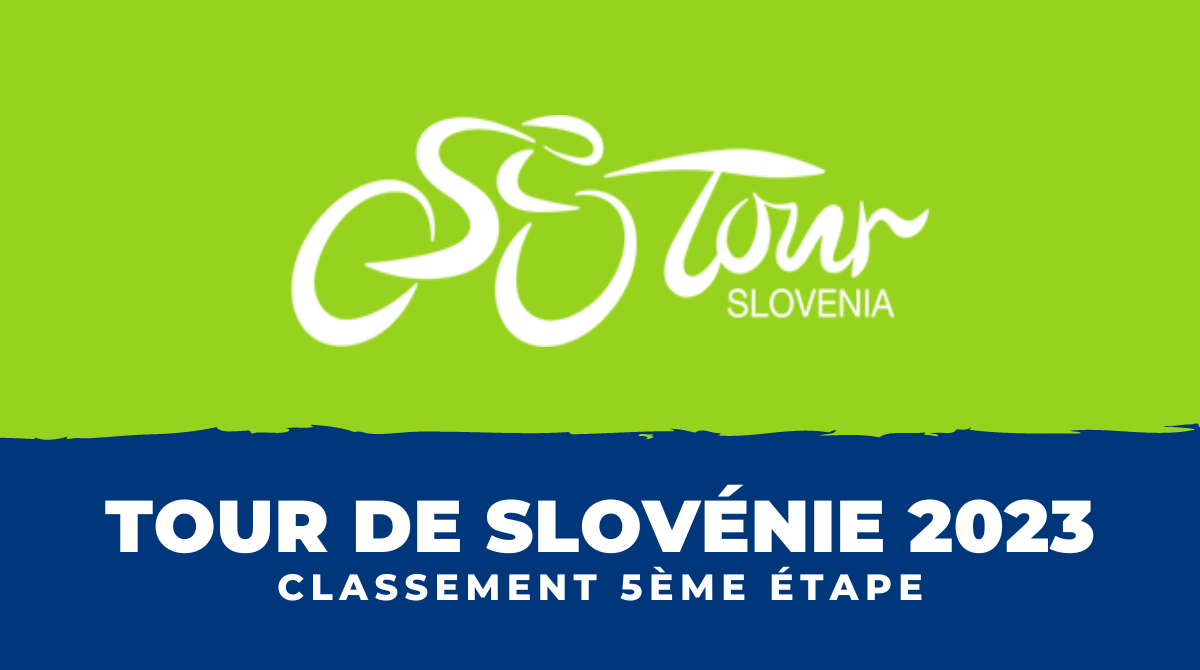 Tour de Slovénie 2023 - Classement 5ème étape