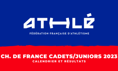 Calendrier et résultats Championnats de France d'athlétisme juniors et cadets 2023