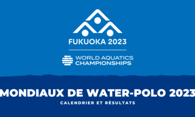 Calendrier et résultats Championnats du monde water-polo 2023