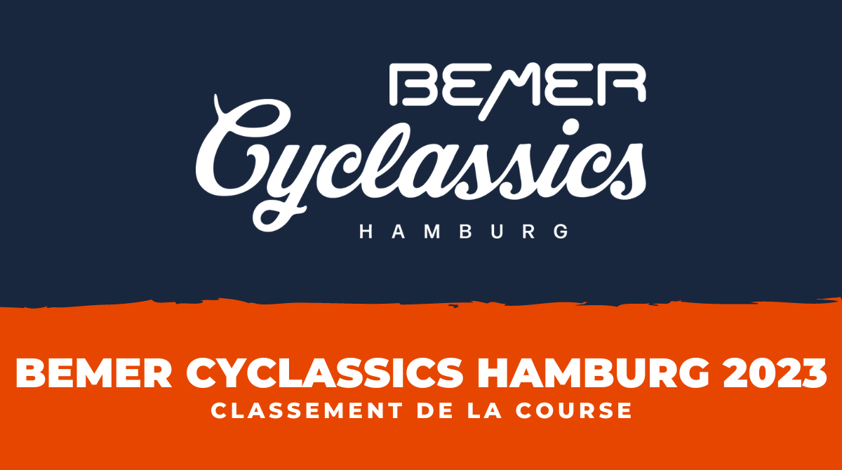 Classement BEMER Cyclassics Hambourg 2023