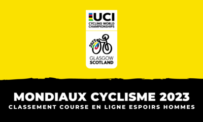 Cyclisme Championnats du monde 2023 - Classement Course en ligne espoirs hommes
