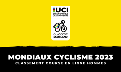Cyclisme Championnats du monde 2023 - Classement Course en ligne hommes
