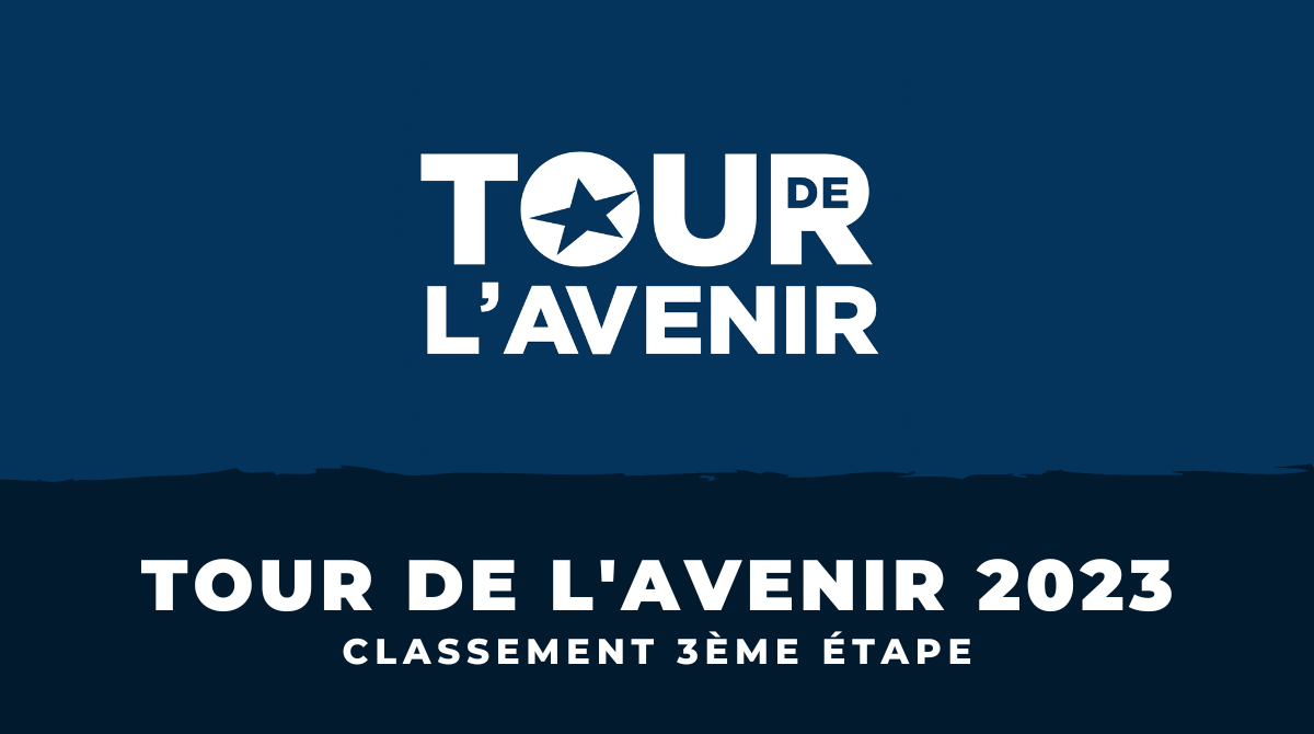 Tour de l'Avenir 2023 - Classement 3ème étape