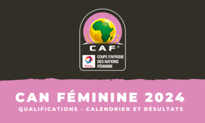 Calendrier et résultats Qualifications CAN féminine 2024