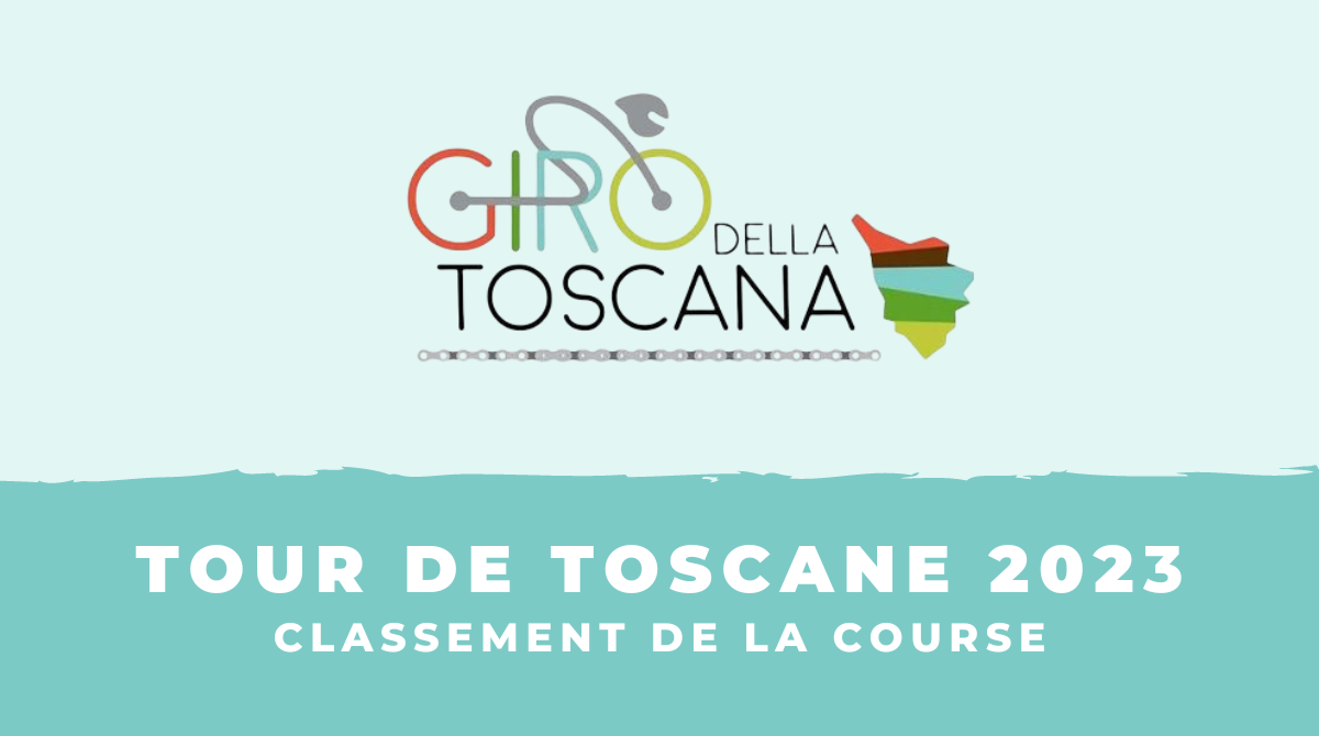 Classement Tour de Toscane 2023
