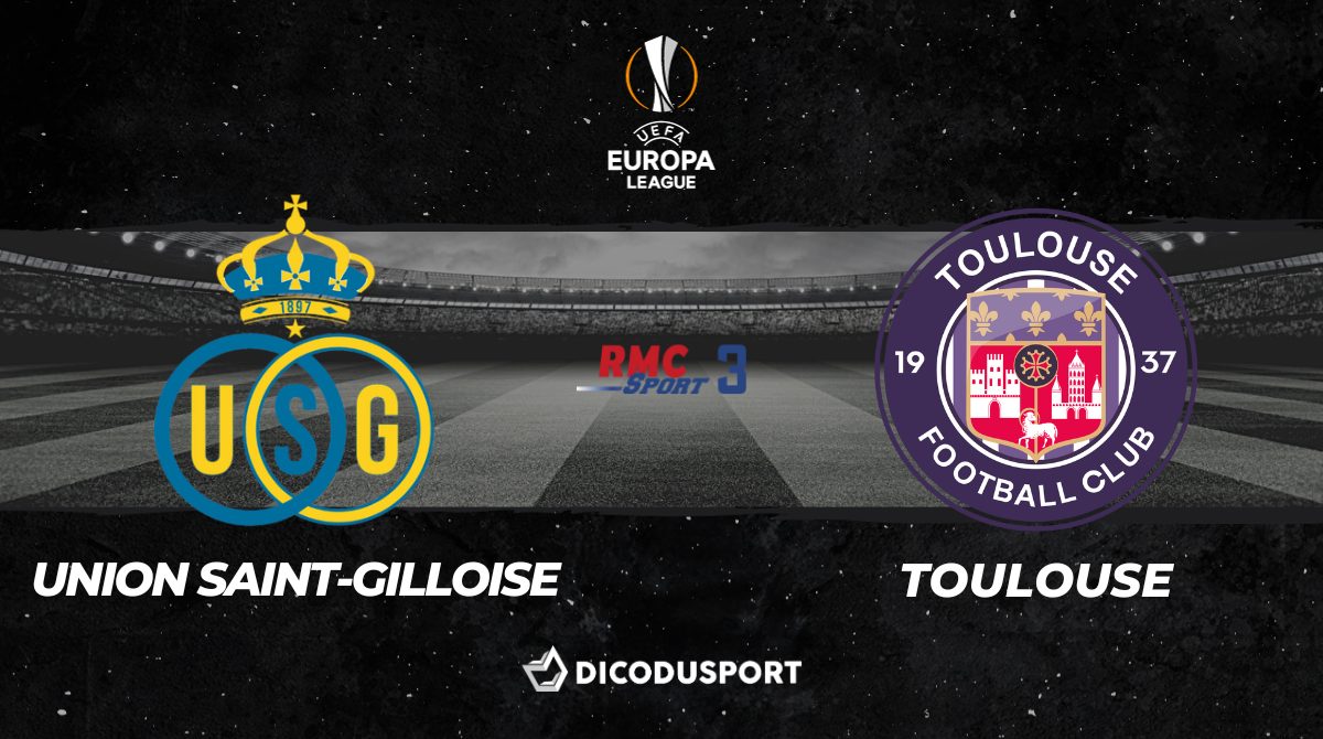 Pronostic Union Saint-Gilloise - Toulouse Cotes, analyse et conseil