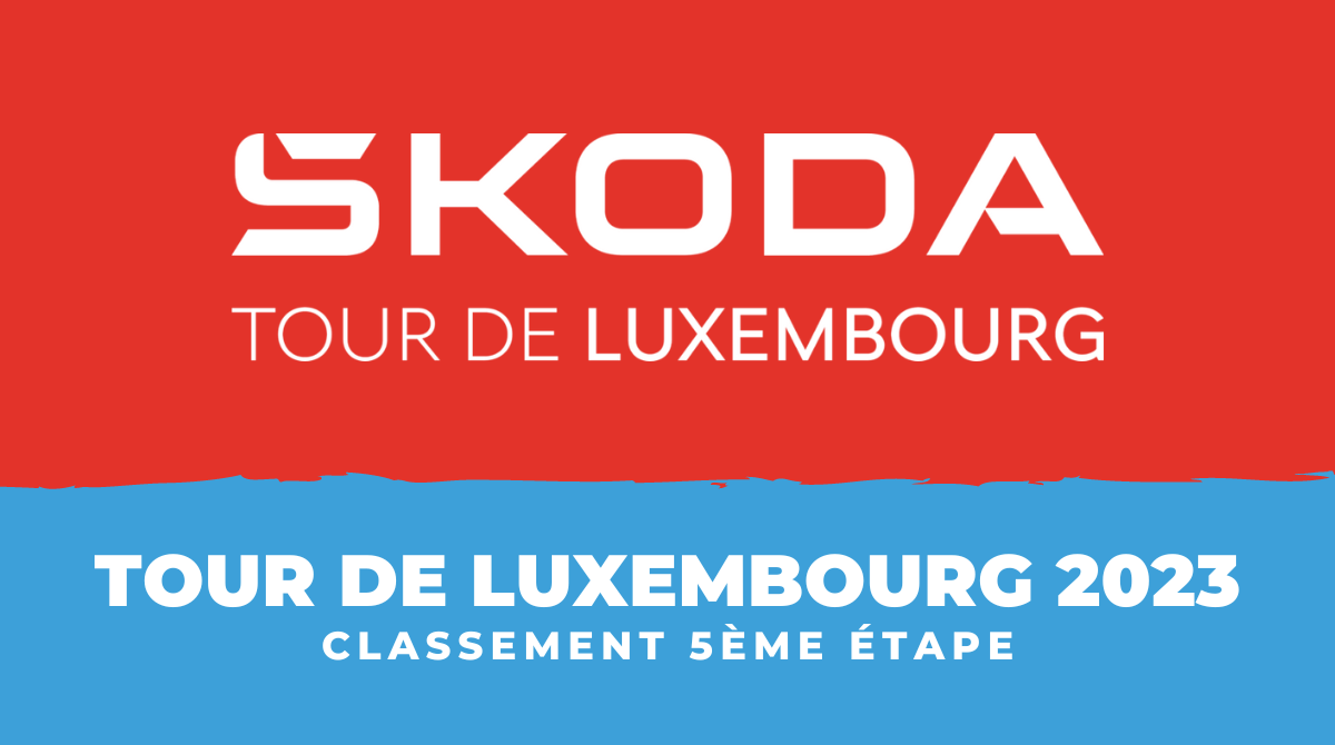 Tour de Luxembourg 2023 - Classement 5ème étape