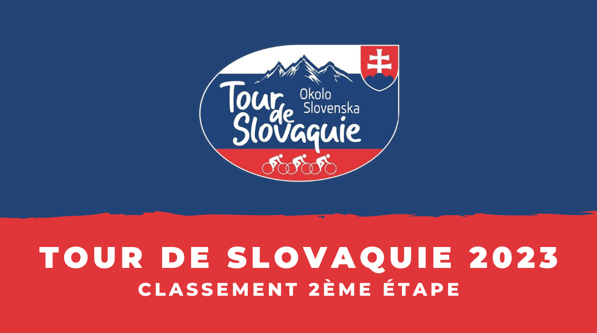 Tour de Slovaquie 2023 - Classement 2ème étape