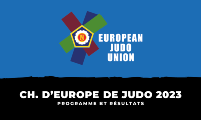Programme et résultats Championnats d'Europe de judo 2023