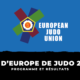 Programme et résultats Championnats d'Europe de judo 2023