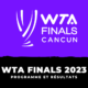 WTA Finals 2023 - Programme et résultats