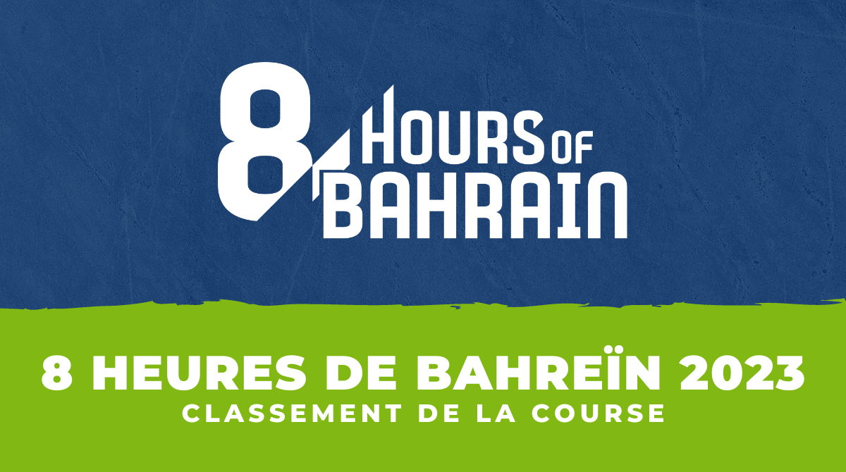 8 Heures de Bahreïn 2023 - Classement en direct