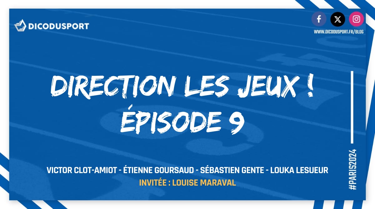 Podcast Dicodusport Direction les Jeux Épisode 9 avec Louise Maraval Athlétisme