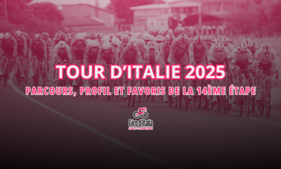 14ème étape Tour d'Italie 2025 Parcours, profil et favoris