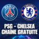 Chaîne TV gratuite où regarder PSG Chelsea en streaming
