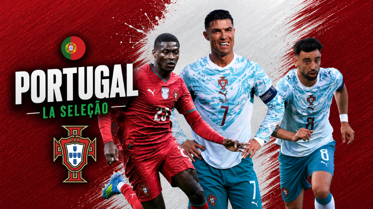 Portugal Coupe du monde 2026 liste, calendrier, joueurs à suivre, ambitions, tout savoir sur la Seleção