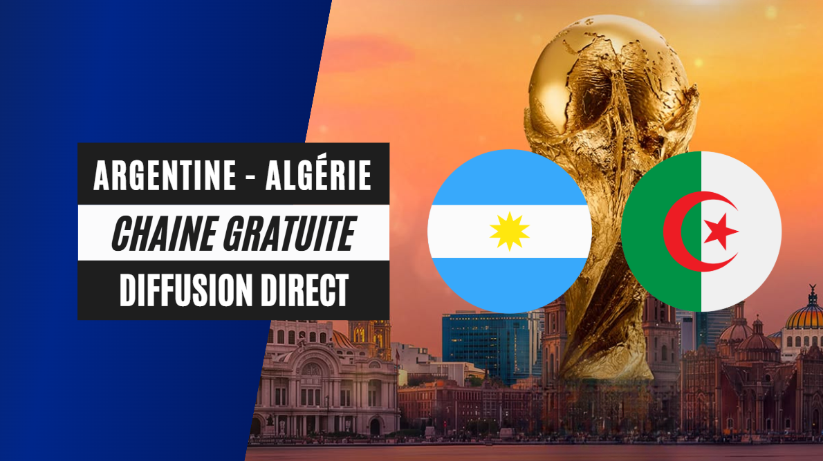 Chaîne TV gratuite où regarder Argentine Algérie en streaming direct