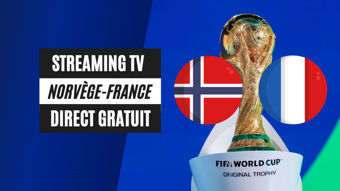 Chaîne TV gratuite où regarder France Norvège en streaming direct